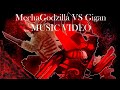Mecha Godzilla VS Gigan MUSIC VIDEO