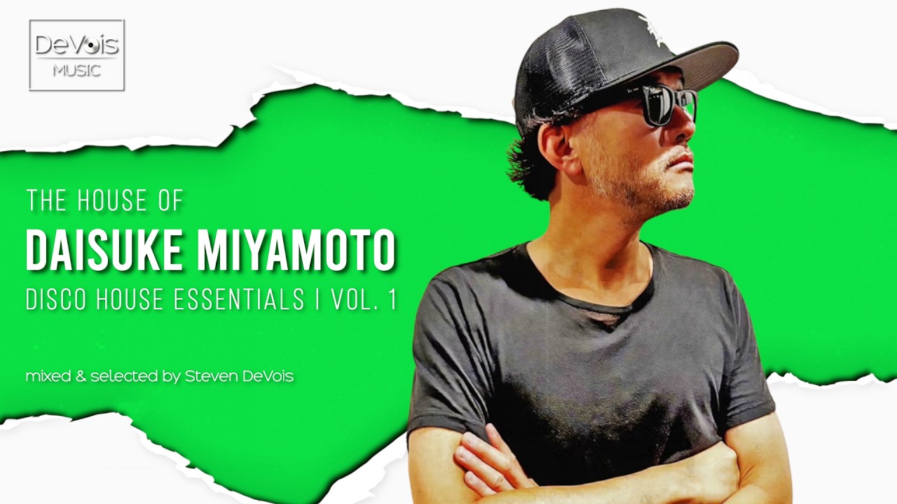 The House Of Daisuke Miyamoto (Disco House Essentials | Vol. 1