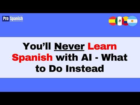 Learn Spanish: Why Ai Can’t Teach You Spanish — And What To Do Instead