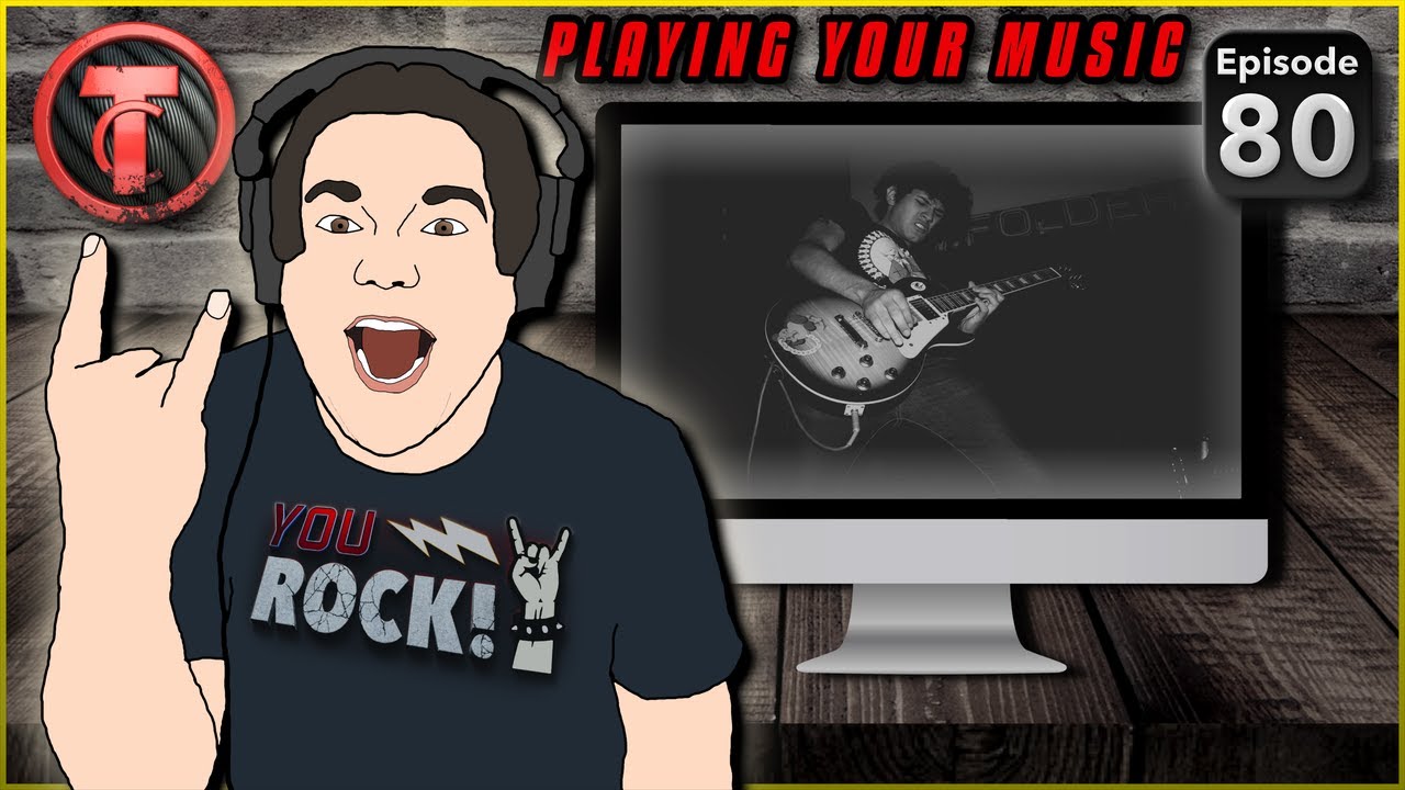 Listening to YOUR Most Rockin Music  | You Rock! Ep. 80