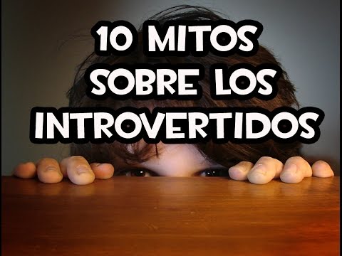 Vídeo: 7 Mitos Sobre Los Introvertidos