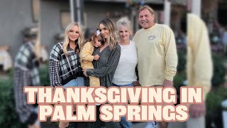 Vlog: Thanksgiving in Palm Springs + Las Vegas! | Scheana Shay