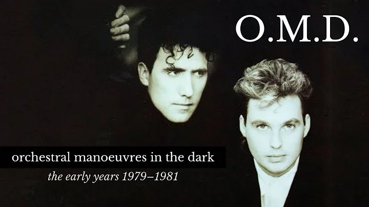 Orchestral Maneuvers in the Dark - OMD early years, 1979-1981