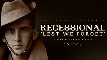 Recessional (1879) | A Poem by Rudyard Kipling | ANZAC