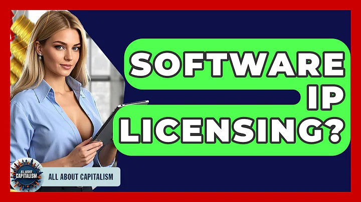 Software IP Licensing? - All About Capitalism