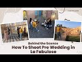How to shoot  cinematic pre wedding in la fabuloso