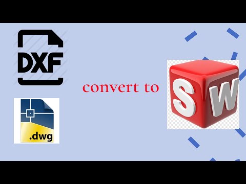 فيديو: هل يمكنك تحويل AutoCAD إلى Solidworks؟