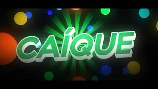 Intro Caíque Edits  teste sync"full Android @mid