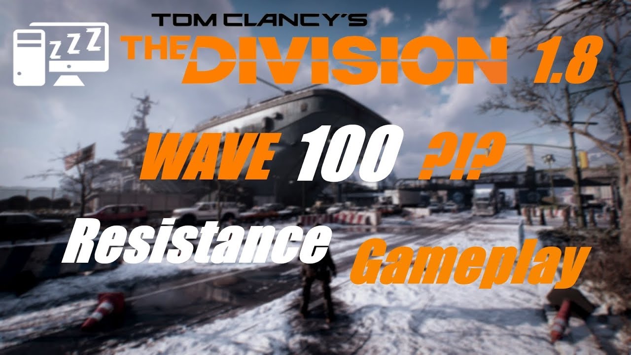 The Division 1.8 Resistance Highlights