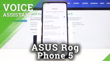ASUS ROG Phone 5 and Assistant Managing - Deactivate Google Assistant