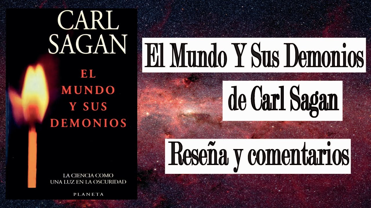 El Mundo y sus Demonios, de Carl Sagan - Reseña y comentarios - YouTube