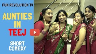 FRTV: Aunties in Teej ft. Elena Don, Czzling Roynee, Sangita Shahi | Girl Series - EP 14 |