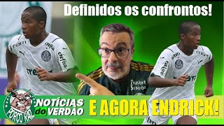 AGORA MAIS ESSA DO ENDRICK! DEFINIDOS OS CONFRONTOS!