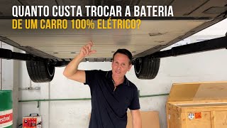 Quanto custa trocar a bateria de um carro 100% Elétrico?