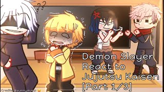 Demon Slayer React to Jujutsu Kaisen [Part 1/3] ✨rushed✨😕