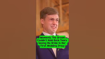 Moments The Groom Couldn’t Hold Back Tears Seeing His Bride In Her First Wedding Dress. #wedding