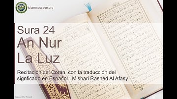 سورة 24. النور (ترجمة باللغة الأسبانية) | مشاري بن راشد العفاسي