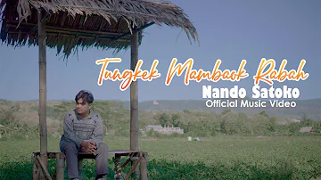 Tungkek Mambaok Rabah - Nando Satoko (Official Music Video)