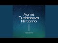 Aume Tuthinawa Ni Itomo