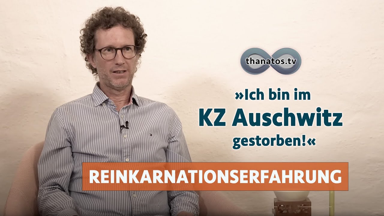 „Ich bin im KZ Auschwitz gestorben“ | Roman Oberholzers Reinkarnationserfahrungen