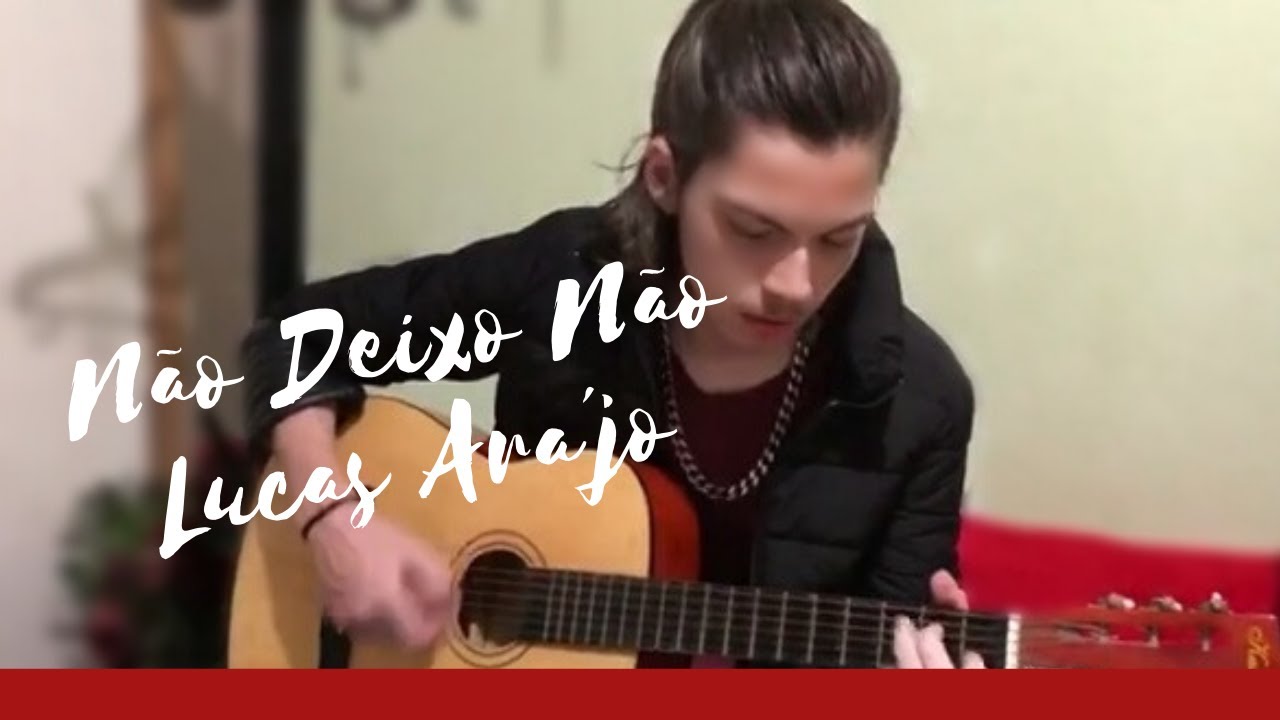 Não Deixo Não - Lucas Araújo (Cover)
