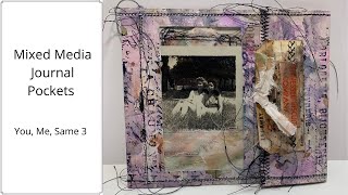 Mixed Media Journal Pockets - You, Me, Same 3