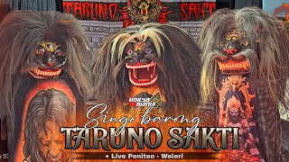 Terbaru ‼️ BARONGAN TARUNO SAKTI 🔥 ● Live Peniten - Weleri 