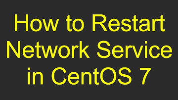 How to Restart Network Service in CentOS 7