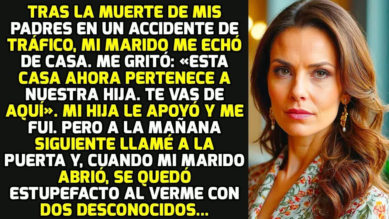 Después De Que Mis Padres Murieran En Un Accidente De Tráfico, Mi Marido Me Echó De Casa Y...