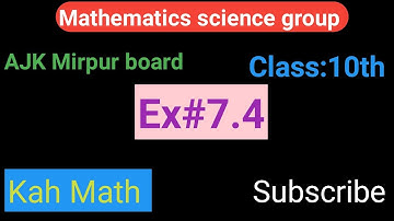 ex 7.4 class 10 math ajk mirpur board| class 10 ka math exercise 7.4 science group