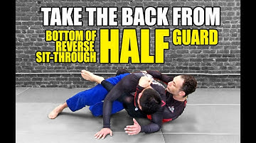 Half-Guard (No Gi BJJ/Jiu-Jitsu): Take the BACK from the BOTTOM of Reverse Sit-Through