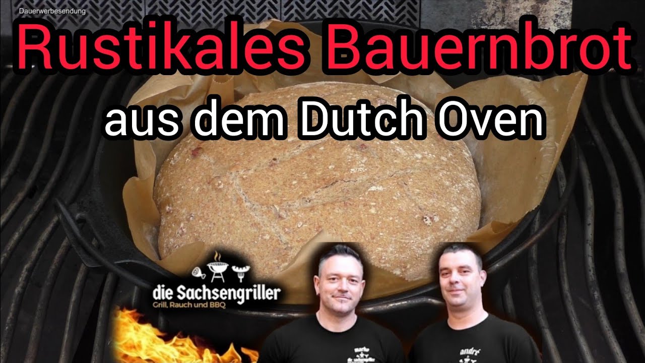 Bauernbrot rustikal | im Dutch Oven | die sachsengriller