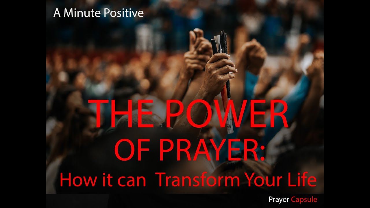 S1Prayer E17 The Power of Prayer; How it can Transform your life - YouTube