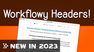 Workflowy 2023 New Feature - Paragraphs and Headers Tutorial