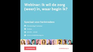 Ontdekdezorg | Ik wil de zorg (weer) in, waar begin ik? Webinar voor herintreders | 9 oktober 20:00