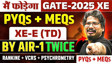 🚀 LIVE: XE-E (TD) | PYQs + MEQs by GATE AIR-1 (Twice) | Main Phodega! 🔥 🎯 | #NEGIsir