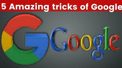 #Tech Google is a game.5 Google fun tricks you surely never knew.