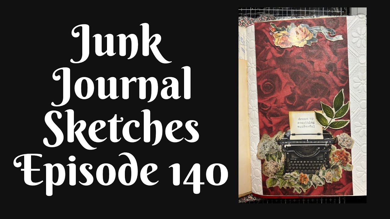 jjsketches Junk Journal Sketches Episode 140 - YouTube