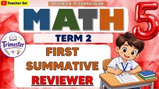 MATH 5 TERM 2 FIRST SUMMATIVE REVIEWER #grade5exam   #Reviewer #summativeassessment
