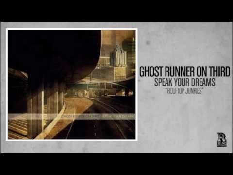 Watch Ghost Runner On Third - Rooftop Junkies on YouTube Watch Ghost Runner On Third - Rooftop Junkies on YouTube