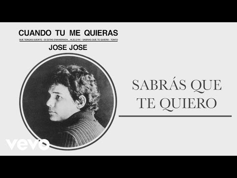 José José - Sabrás Que Te Quiero (Cover Audio)