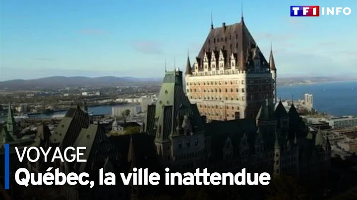 Québec, la ville inattendue