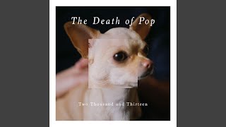 Video thumbnail of "The Death of Pop - Tasteless"
