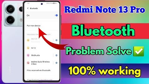 redmi note 13 pro bluetooth problem, redmi note 13 pro bluetooth connect problem