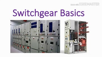 Electrical Switch Gear basics