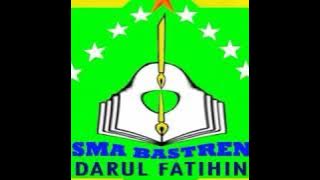 MARS SMA BASTREN DARUL FATIHIN KEDIRI