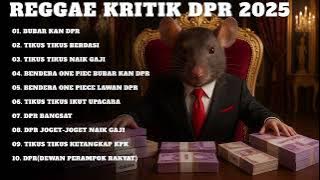 MUSIK REGGAE KRITIK DPR 2025-BIKIN DPR PANIK BANGET 🔥