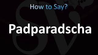 How to Pronounce Padparadscha (CORRECTLY!)