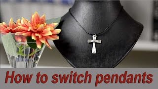 How To Switch Pendants Easily