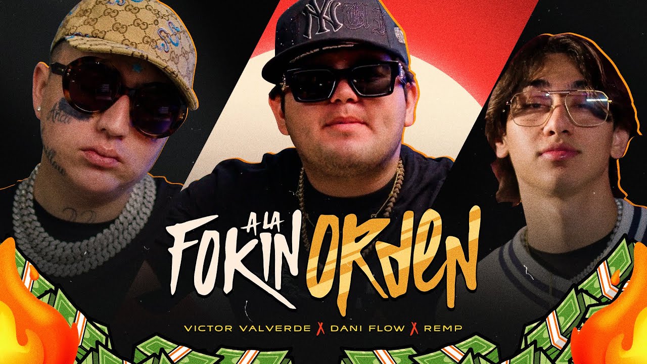 Watch Víctor Valverde x Dani Flow x REMP - A La Fokin Orden (Video Oficial) on YouTube